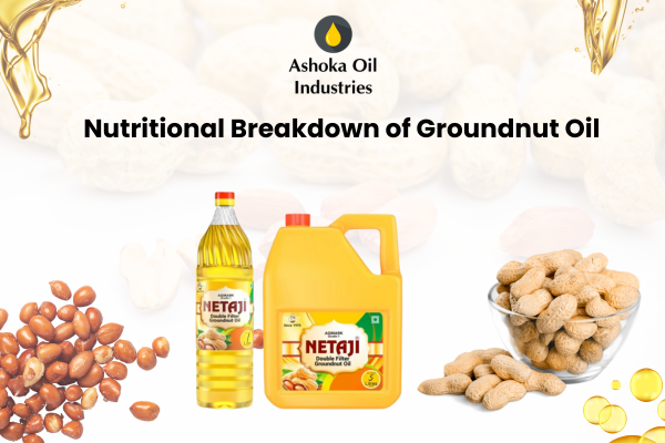 Nutritional Breakdown of Groundnut Oil